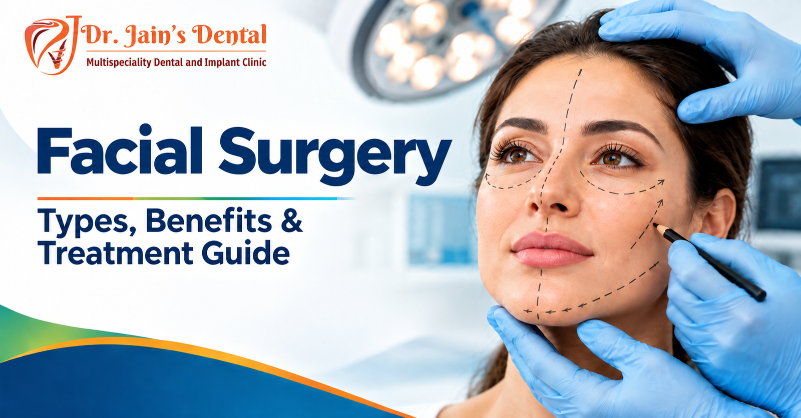 Facial Surgery | Types, Benefits & Treatment Guide